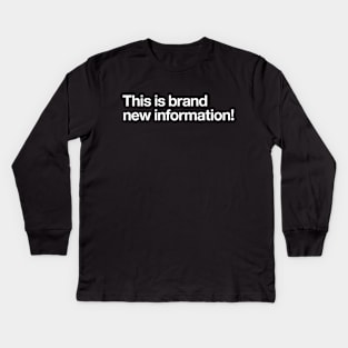 This is brand new information Kids Long Sleeve T-Shirt